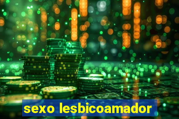 sexo lesbicoamador